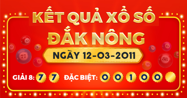 Kết quả xổ số Đắk Nông ngày 12/3/2011