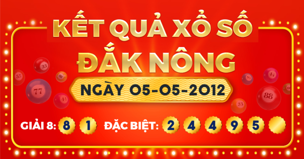 Kết quả xổ số Đắk Nông ngày 5/5/2012
